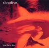 Slowdive - Just For A Day...