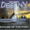 Destiny - FUTURE OF THE PAST - (CD)