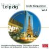 Gewandhausorchester - Musikstadt Leipzig Vol.2 - (