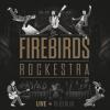 The Firebirds Rockestra -...