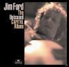 Jim Ford - The Unissued Cap...