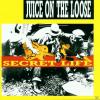 Juice On The Loose - Secr