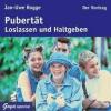 Pubertät - Loslassen und ...