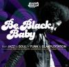 Various - Be Black Baby -...