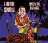 Hank Snow - Snow In Hawaii - (CD)