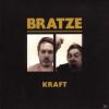 Bratze - Kraft - (Vinyl)