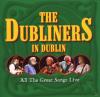 The Dubliners - In Dublin-Great Songs Live - (CD +