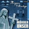 Morgan & Bailey 03: Mörder Unser - CD - Hörbuch