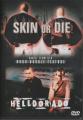 Skin or Die / Helldorado - (DVD)