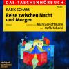 Reise zwischen Nacht und Morgen - 6 CD - Unterhalt