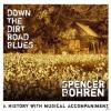 Spencer Bohren - Down the dirt road Blues - (CD)