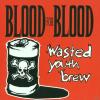 Blood For Blood - Wasted ...