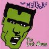 The Meteors - The Lost Al...