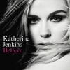 Katherine Jenkins - Belie...