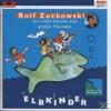 Rolf Zuckowski - Elbkinde...