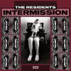 The Residents - Intermiss...
