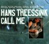 Theessink Hans - Call Me ...
