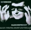 Roy Orbison - Black & Whi