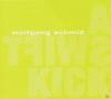 Wolfgang Schmid - A Swift Kick - (CD)