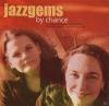 Jazzgems - By Chance - (C...