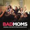 O.S.T. - Bad Moms - (Viny