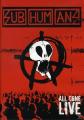 Subhumans - ALL GONE LIVE - (DVD)