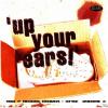 VARIOUS - Up Your Ears Vo...