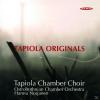 Tapiola Chamber Choir & Ostrobothnian Chamber Orch