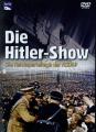 Die Hitler-Show - Die Reichsparteitage der NSDAP -