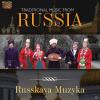 Russkaya Muzyka - Traditional Music From Russia - 