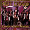 Hot Dogs - Ja So Warn´s, ...