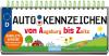 Autokennzeichen von Augsburg bis Zeitz