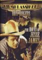 THE DAYS OF JESSE JAMES -...