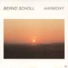 Bernd Scholl - Harmony - (CD)