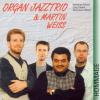 Martin Weiss:Organ Jazztr...