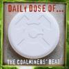 Coalminers Beat - Daily Dose Of... - (CD)