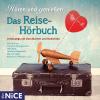 Das Reise-Hörbuch.Unterwegs Mit Geschichten Und Ge