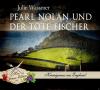 Pearl Nolan und der tote ...