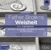Father Browns Weisheit, V...