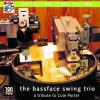Bassface Swing Trio, The ...