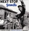VARIOUS - Next Stop... Soweto - Township Sounds Fr