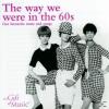 VARIOUS - The Way We Were In The 60s - (CD)