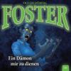 Foster 06 - Ein Dämon mir zu dienen - 1 CD - Horro
