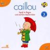 Caillou - Folge 19: Spaß im Regen - (CD)