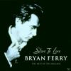 Bryan Ferry - Slave To Lo...