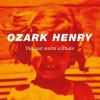 Ozark Henry - This Last W...