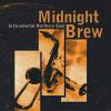 VARIOUS - Midnight Brew -...