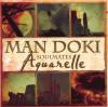 Man Doki Soulmates - Aquarelle - (CD)