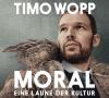 Moral – Eine Laune der Ku...