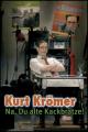 Kurt Krömer - Na, du alte Kackbratze! - Live - (DV